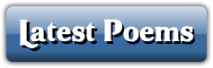 My Latest Poems